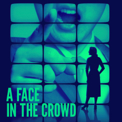 A Face in the Crowd tickets