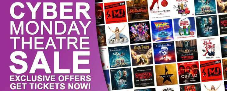 Cyber Monday Theatre Sale