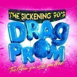 That Sickening 90's Drag Prom