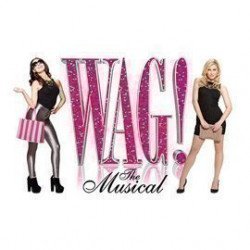 WAG! The Musical WAG! The Musical