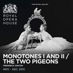 Monotones I & II / The Two Pigeons