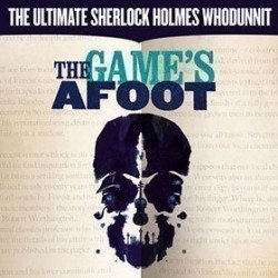 The Game's Afoot The Game's Afoot