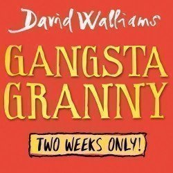 David Walliams' Gangsta Granny David Walliams' Gangsta Granny