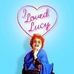 I Loved Lucy I Loved Lucy