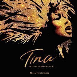 Tina - The Tina Turner Musical Tina - The Tina Turner Musical