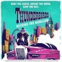 Thunderbirds - Beyond the Horizon Thunderbirds - Beyond the Horizon