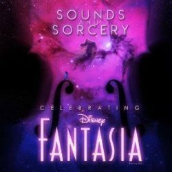Sounds and Sorcery - Disney Fantasia