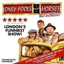 Only Fools and Horses the Musical Only Fools and Horses the Musical