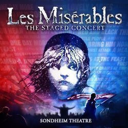 Les Misérables: The Staged Concert Les Misérables: The Staged Concert