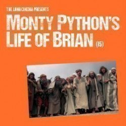 Luna Cinema Presents Monty Python's Life of Brian Luna Cinema Presents Monty Python's Life of Brian