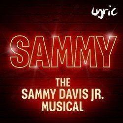 Sammy - The Sammy Davis Jr Musical