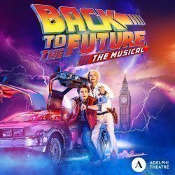 Back to The Future the Musical Back to The Future the Musical