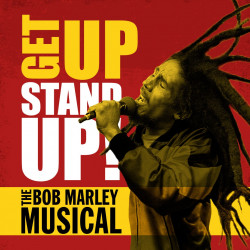 Get Up, Stand Up! The Bob Marley Musical tickets