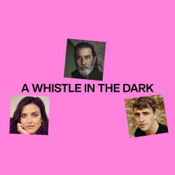 A Whistle in the Dark tickets