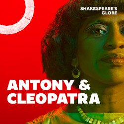 Antony and Cleopatra | Globe tickets