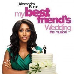 My Best Friend's Wedding The Musical My Best Friend's Wedding The Musical