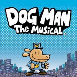 Dog Man: The Musical