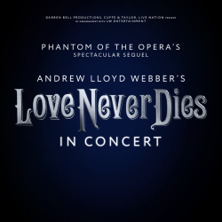 Love Never Dies in Concert tickets