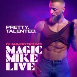 Magic Mike Live! tickets