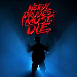 Nerdy Prudes Must Die