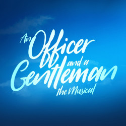 An Officer and a Gentleman The Musical tickets