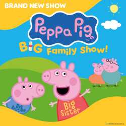 Peppa Pig’s Big Family Show! Peppa Pig’s Big Family Show!