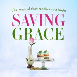 Saving Grace the Musical Saving Grace the Musical