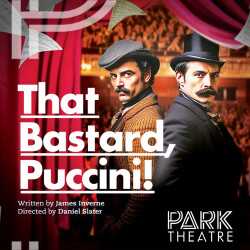 That Bastard, Puccini! That Bastard, Puccini!