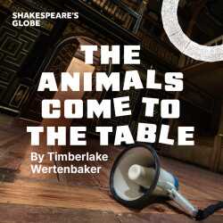 The Animals Come to the Table tickets