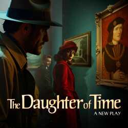 The Daughter of Time tickets