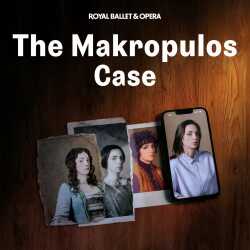 The Makropulos Case - Royal Ballet and Opera