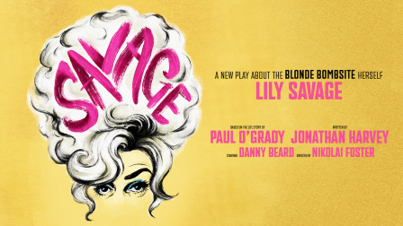 SAVAGE,  a new play about Paul O'Grady, to have world premiere