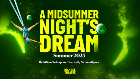 Cast revealed for return of A MIDSUMMER NIGHT'S DREAM at Bridge Theatre
