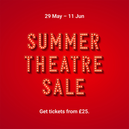 Cheap Theatre Tickets This Summer