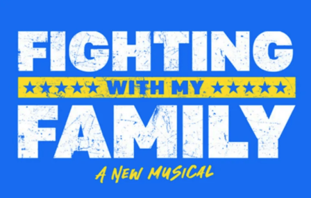 FIGHTING WITH MY FAMILY to be adapted into stage musical