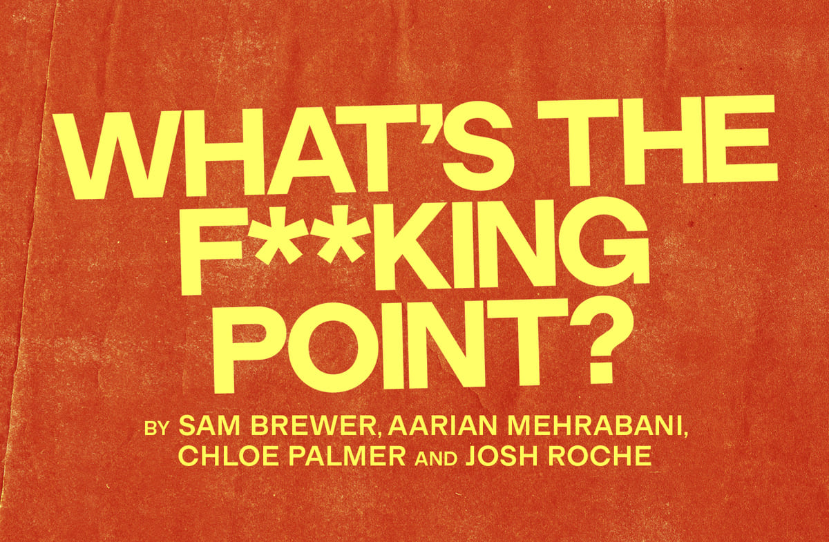 Whats the Fking Point