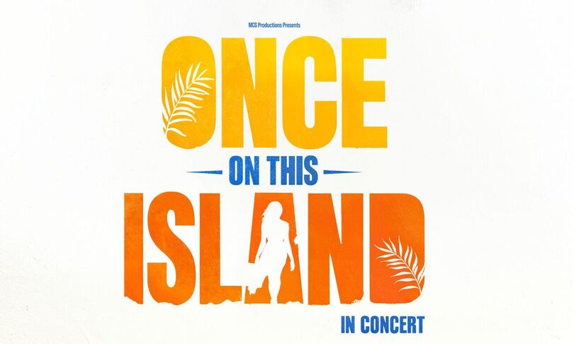 once on this island in concert