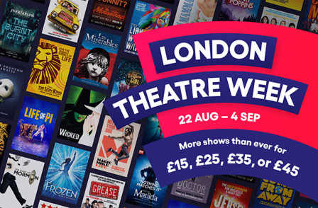 LONDON THEATRE WEEK returns bigger than ever this August with almost 60 shows