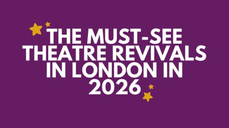 The must-see theatre revivals in London in 2026