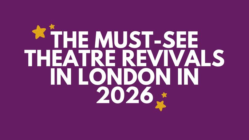 must-see theatre revivals to see in 2026