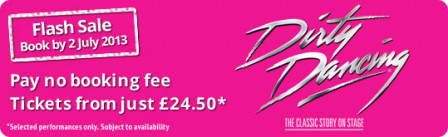 Flash Sale: No Booking Fee on Dirty Dancing