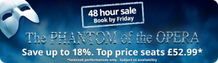 Save up to 18% off Tickets to  The Phantom Of The Opera