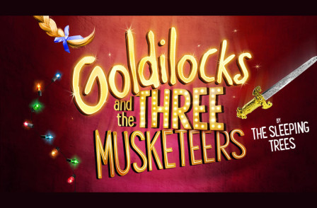 Review: GOLDILOCKS AND THE THREE MUSKETEERS at Battersea Arts Centre, London
