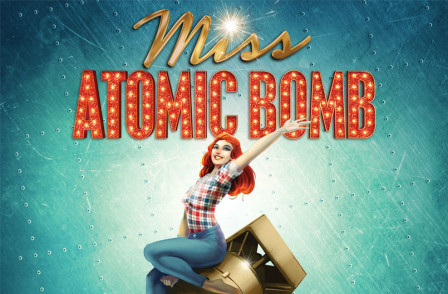 Review: MISS ATOMIC BOMB at St James Theatre