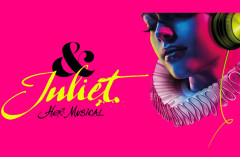 &amp; Juliet the Musical