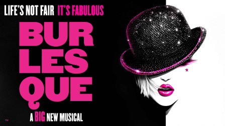 BURLESQUE THE MUSICAL announces West End premiere