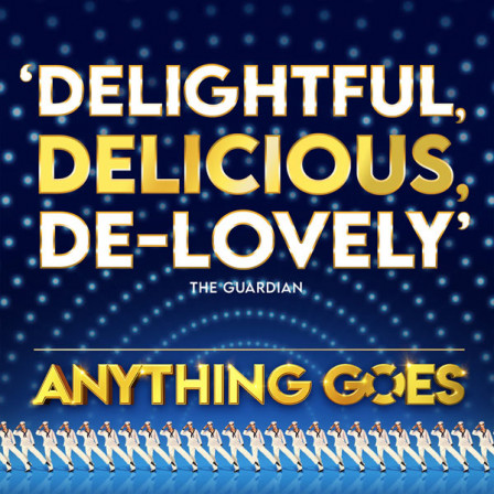 Anything Goes The Musical - Barbican Theatre - London Anything Goes The Musical - Trafalgar Theatre